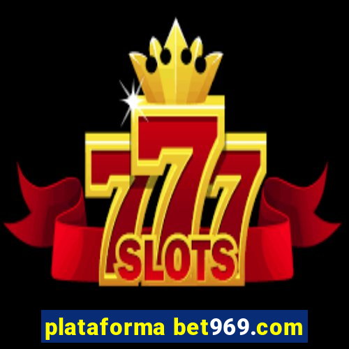 plataforma bet969.com